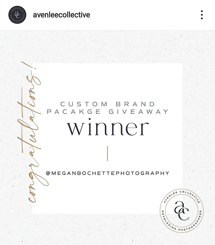 Image is of a screenshot from Instagram from the Avenlee Collective Instagram feed. Text reads, "Congratulations! Custom Brand Package Giveaway Winner @MeganBochettePhotography" with the Avenlee Collective logo. 